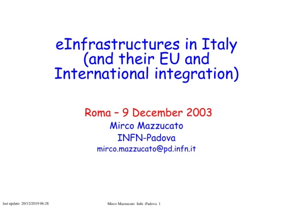 eInfrastructures in Italy (and their EU and International integration)  Roma – 9 December 2003