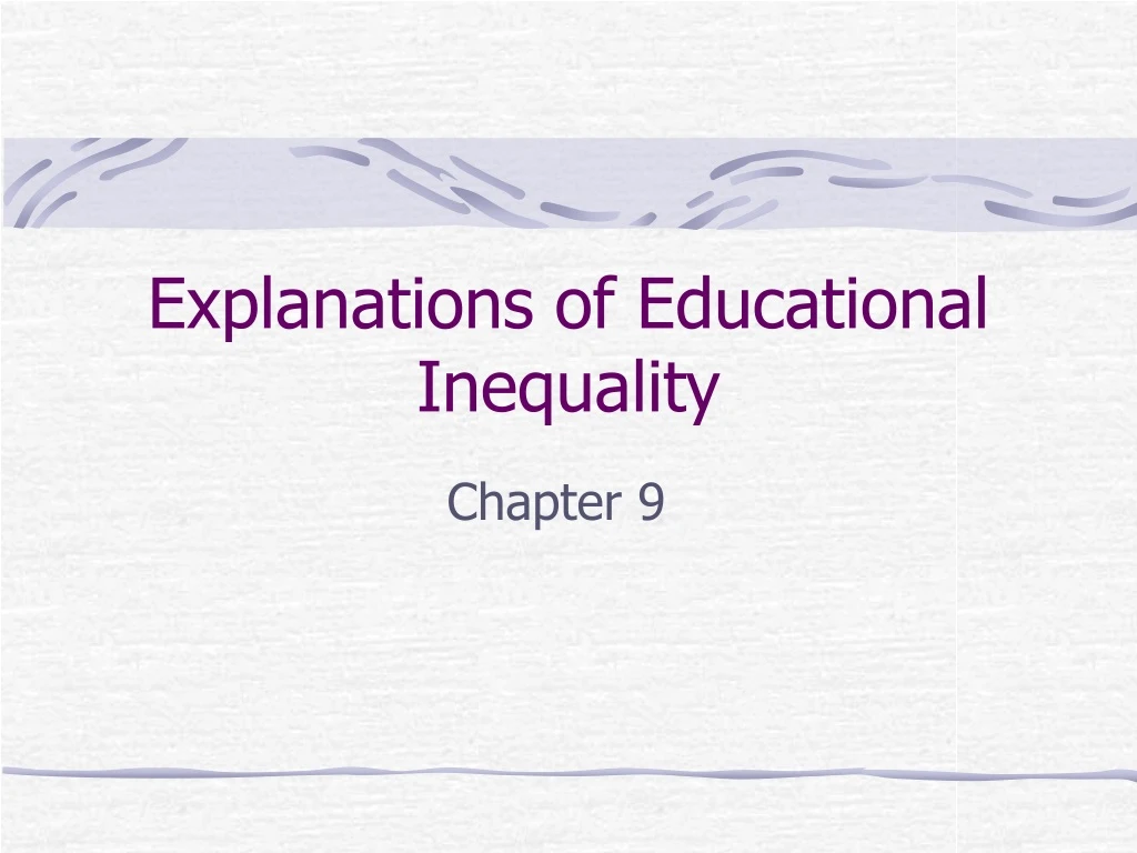 explanations of educational inequality