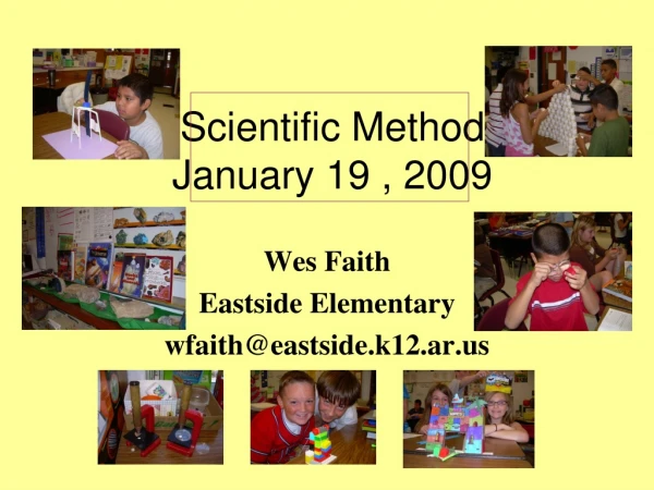 Scientific Method January 19 , 2009