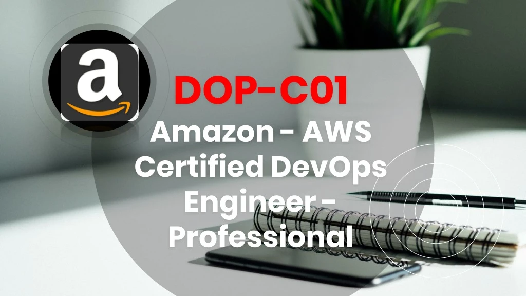 dop c01 amazon aws certified devops engineer
