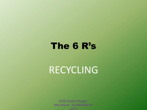 The 6 R’s