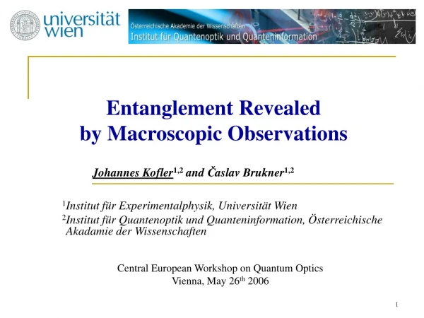Entanglement Revealed by Macroscopic Observations