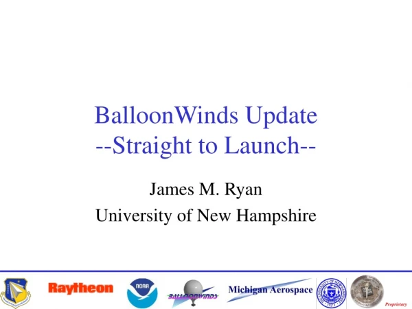 BalloonWinds Update --Straight to Launch--