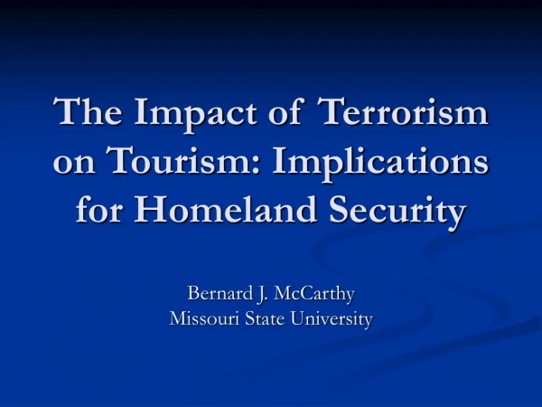 The Impact of Terrorism on Tourism: Implications for Homeland Security