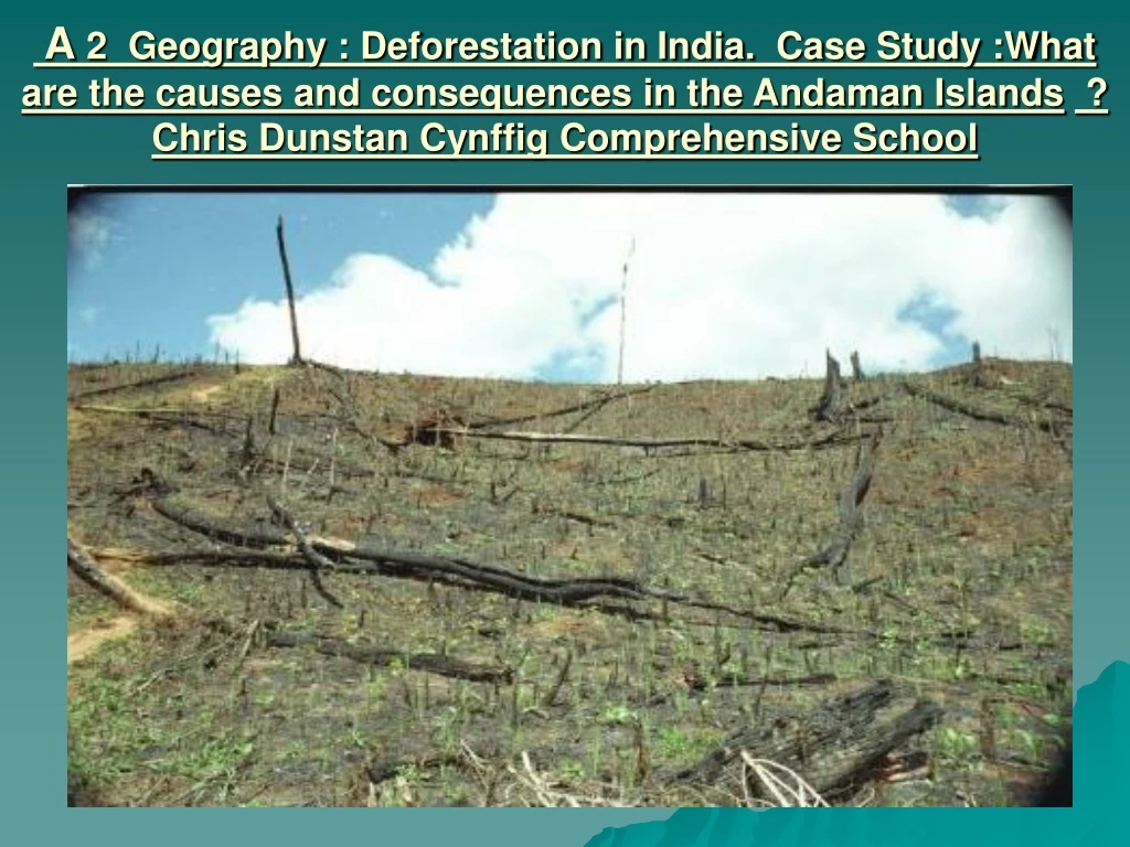 a 2 geography deforestation in india case study