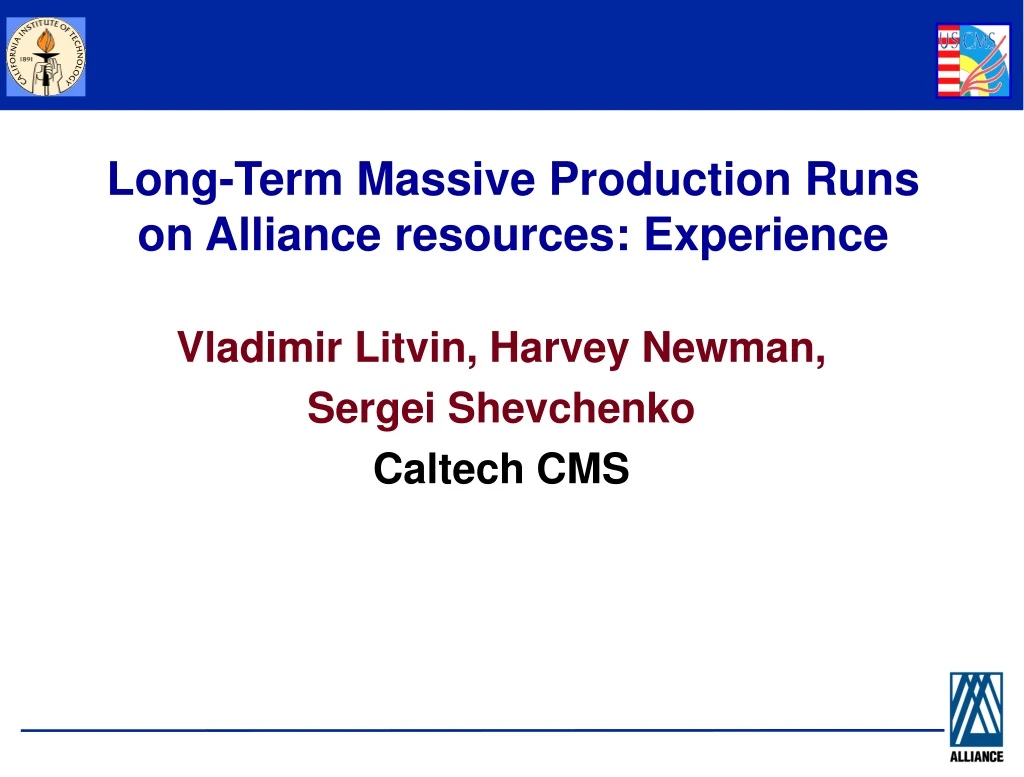 long term massive production runs on alliance resources experience