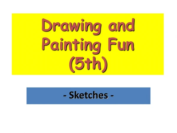 Drawing  and  Painting Fun (5th)