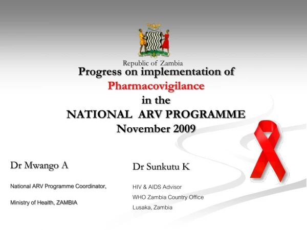 Progress on implementation of  Pharmacovigilance in the  NATIONAL  ARV PROGRAMME  November 2009
