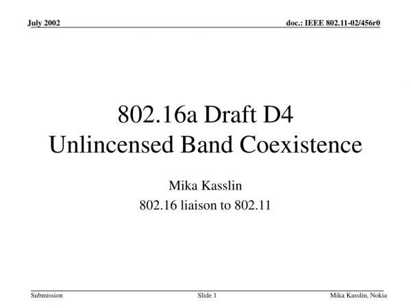802.16a Draft D4 Unlincensed Band Coexistence