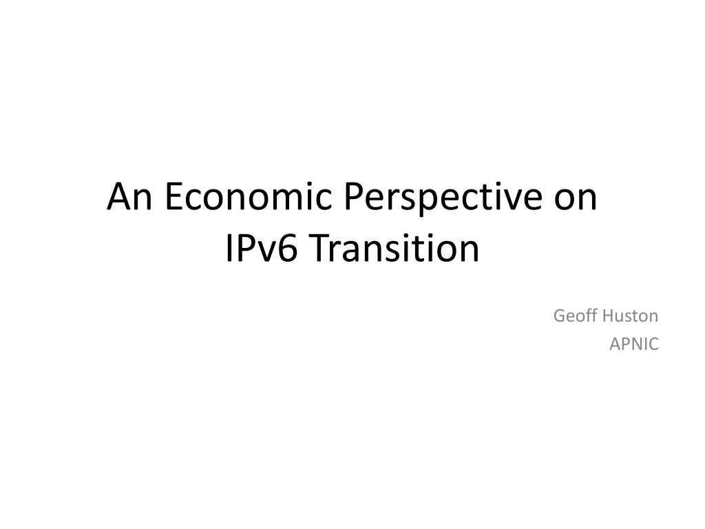an economic perspective on ipv6 transition