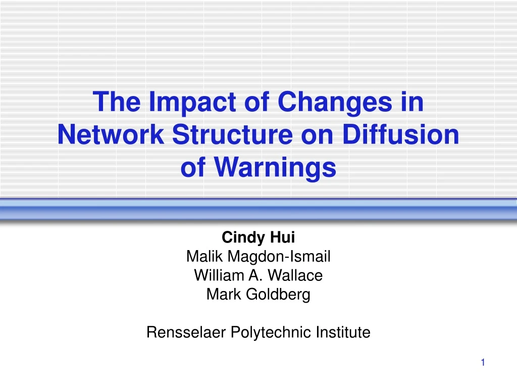 the impact of changes in network structure on diffusion of warnings