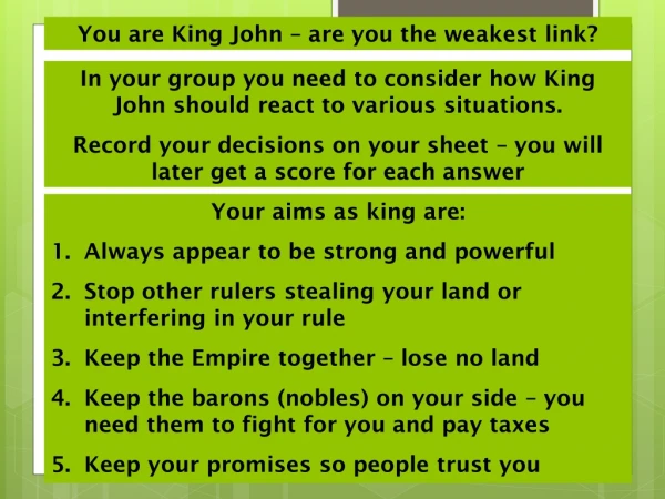 You are King John – are you the weakest link?