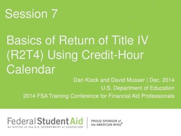 Basics of Return of Title IV (R2T4) Using Credit-Hour Calendar