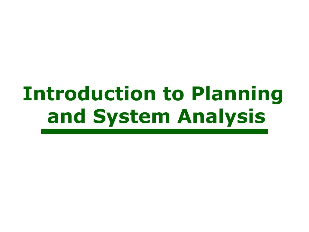 introduction to planning and system analysis