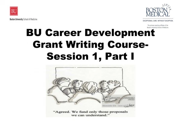 BU Career Development Grant Writing Course- Session 1, Part I
