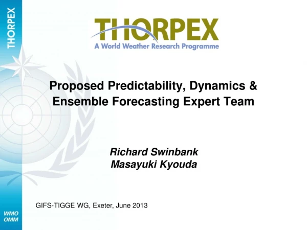 Proposed Predictability, Dynamics &amp; Ensemble Forecasting Expert Team