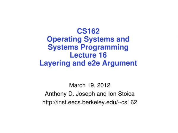 CS162 Operating Systems and Systems Programming Lecture 16 Layering and e2e Argument