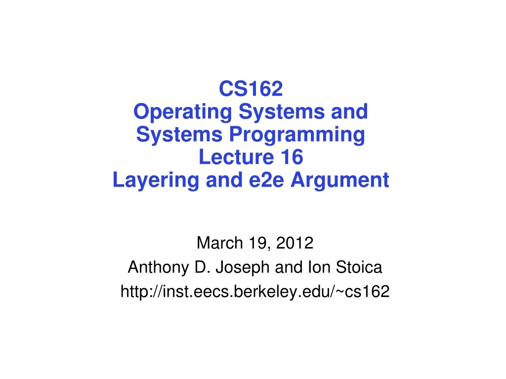 cs162 operating systems and systems programming lecture 16 layering and e2e argument