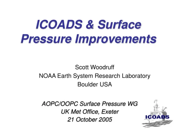 ICOADS &amp; Surface Pressure Improvements