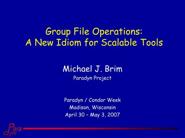Group File Operations:  A New Idiom for Scalable Tools