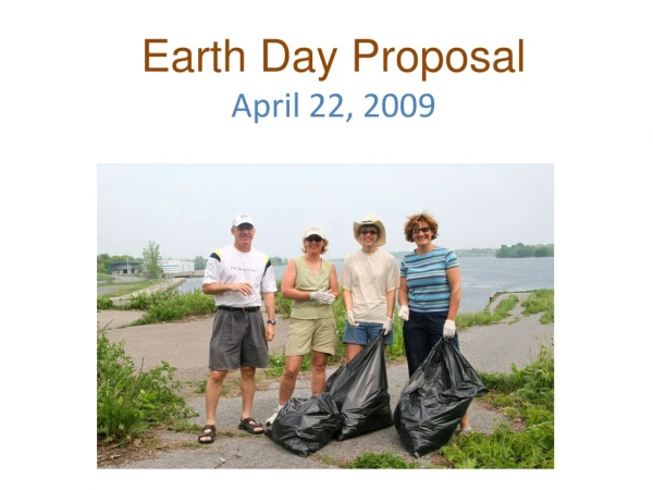 Earth Day Proposal April 22, 2009