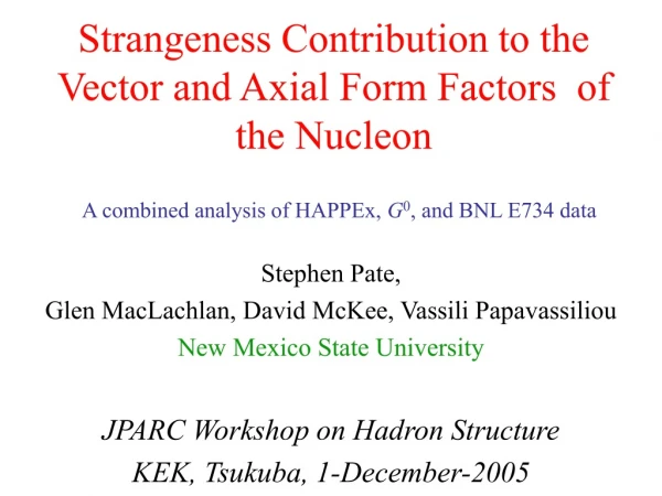 Strangeness Contribution to the Vector and Axial Form Factors  of the Nucleon