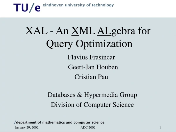 XAL - An  X ML  AL gebra for   Query Optimization