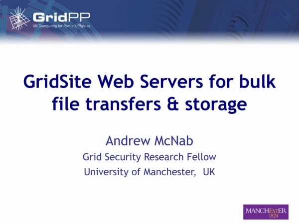 GridSite Web Servers for bulk file transfers &amp; storage