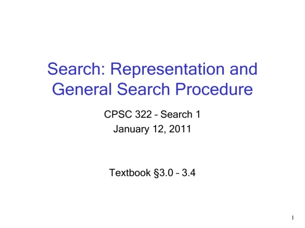 Search: Representation and General Search  Procedure