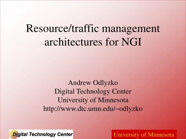 Resource/traffic management architectures for NGI