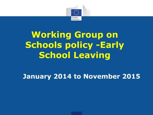 Working Group on Schools policy - Early School Leaving
