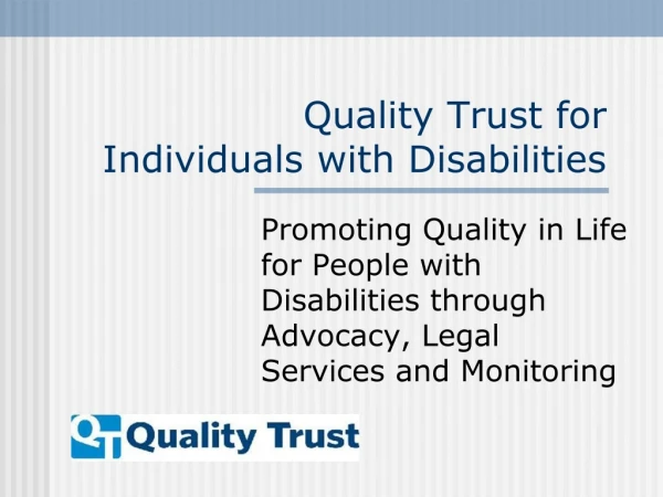 Quality Trust for  Individuals with Disabilities