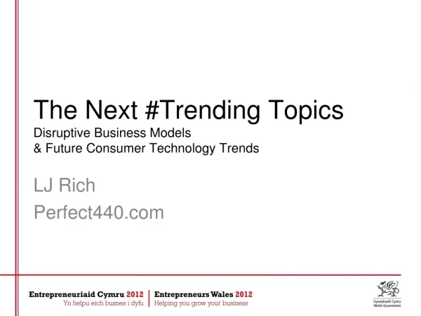 The Next #Trending Topics Disruptive Business Models  &amp; Future Consumer Technology Trends