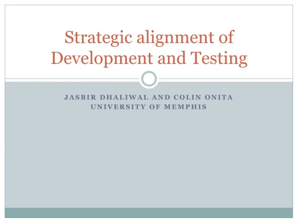 Strategic alignment of Development and Testing