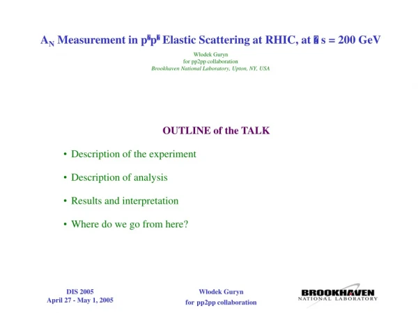 OUTLINE of the TALK Description of the experiment Description of analysis