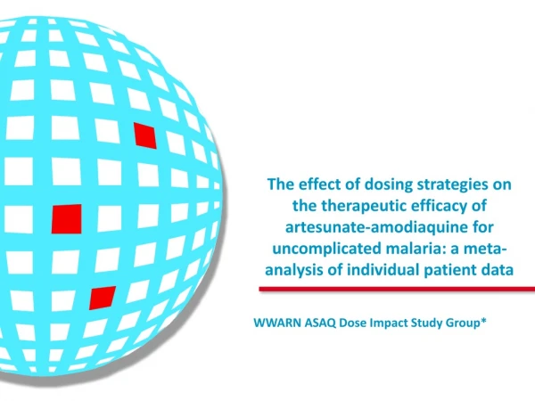 WWARN ASAQ Dose Impact Study Group*