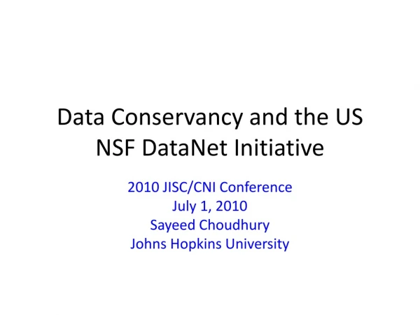 Data Conservancy and the US NSF DataNet Initiative