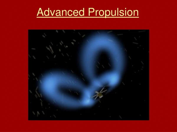 Advanced Propulsion