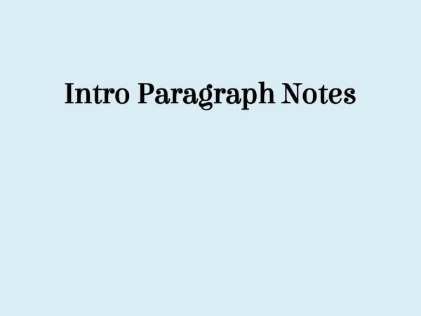 Intro Paragraph Notes