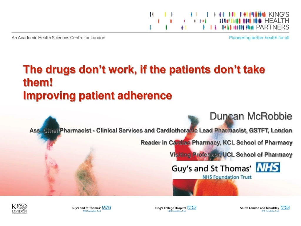 the drugs don t work if the patients don t take them improving patient adherence