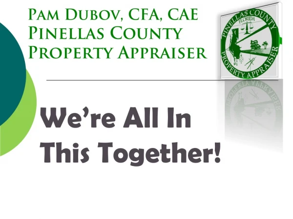 Pam Dubov, CFA, CAE Pinellas County  Property Appraiser