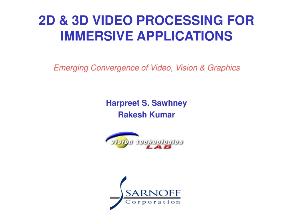 2d 3d video processing for immersive applications