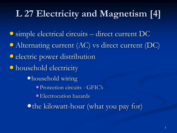 L 27 Electricity and Magnetism [4]