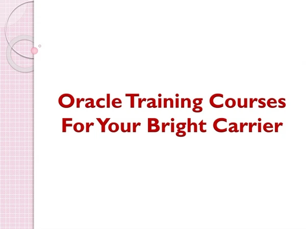 oracle training courses for your bright carrier