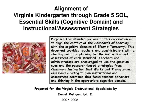 Prepared for the Virginia Instructional Specialists by Daniel Mulligan, Ed. D.