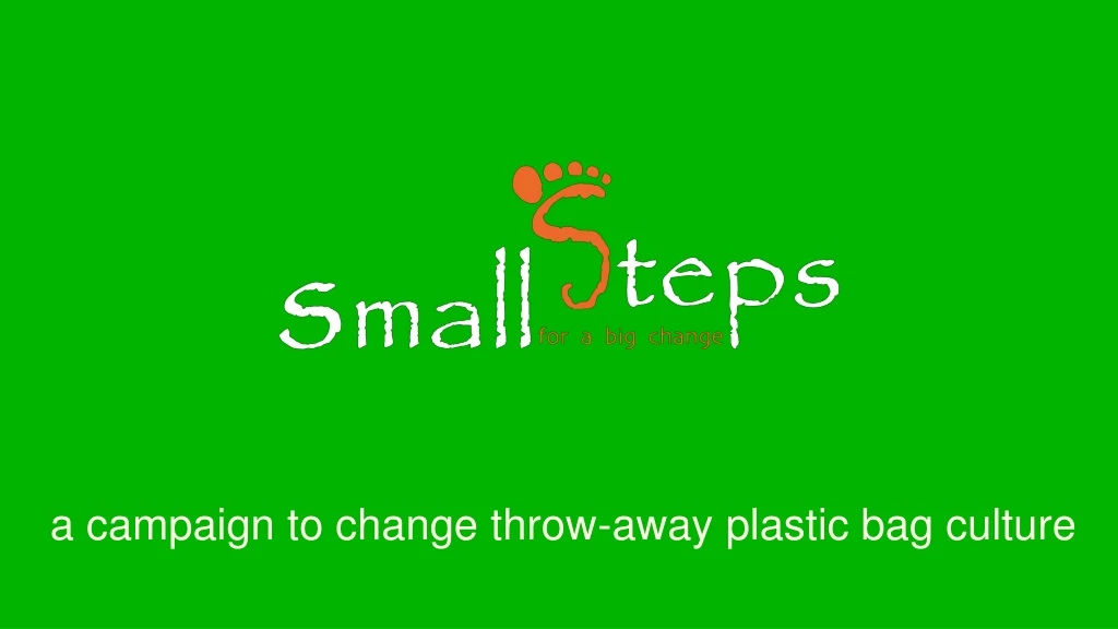 a campaign to change throw away plastic