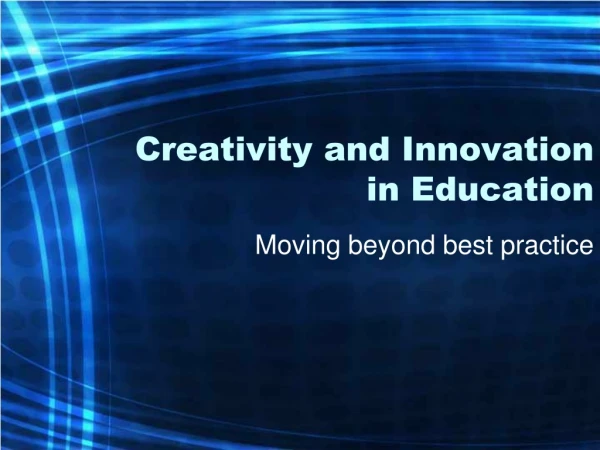 Creativity and Innovation in Education