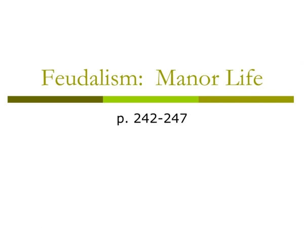 Feudalism:  Manor Life