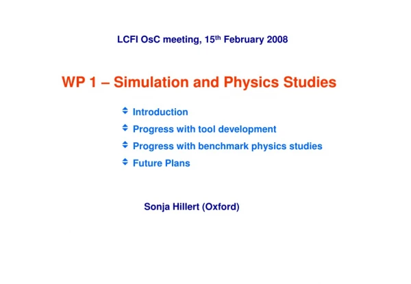 WP 1 – Simulation and Physics Studies