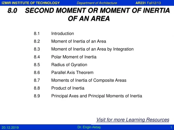 8.0  	SECOND MOMENT OR MOMENT OF INERTIA OF AN AREA